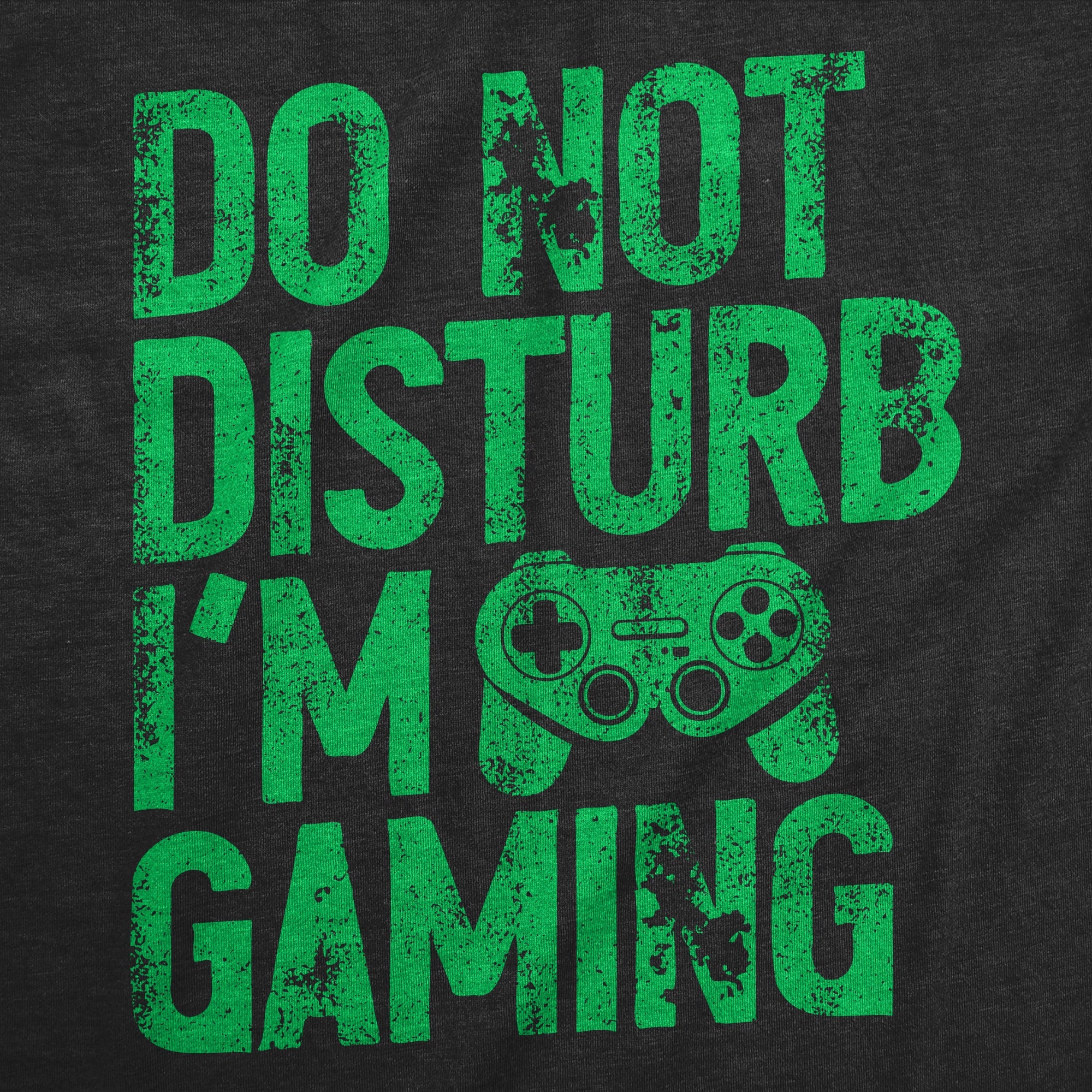 Do Not Disturb Im Gaming Men's T Shirt