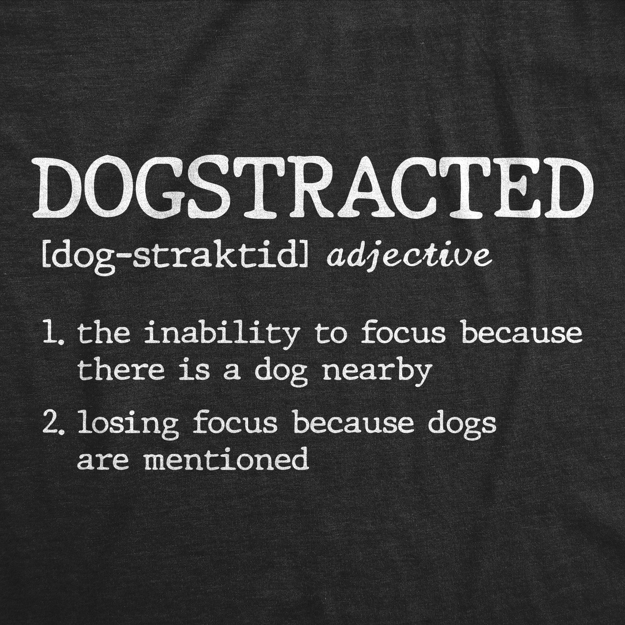 Dogstracted Definition Men's T Shirt
