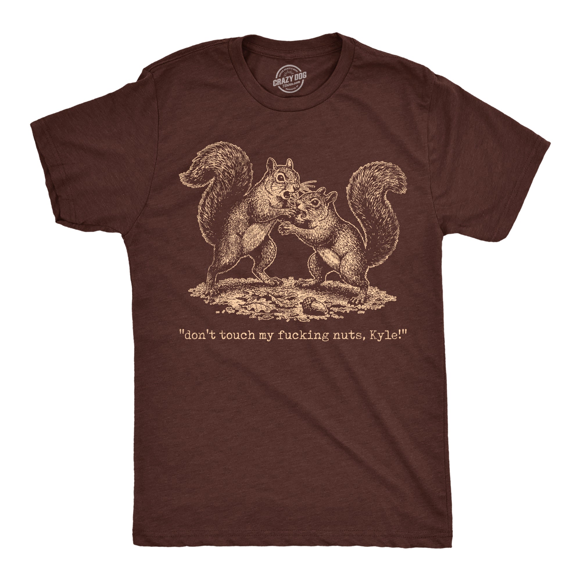 Dont Touch My Fucking Nuts Kyle Men's T Shirt