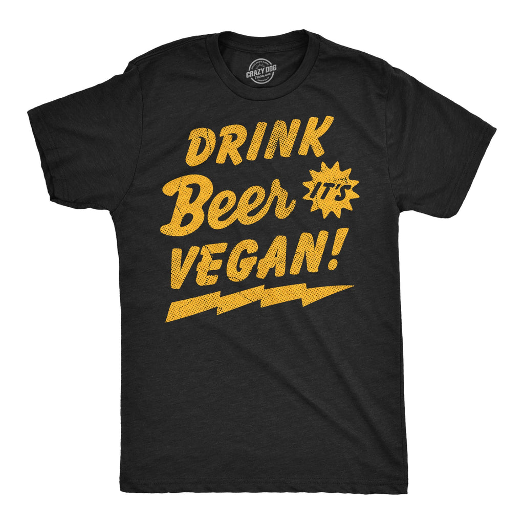 Drink Beer Its Vegan Men's T Shirt