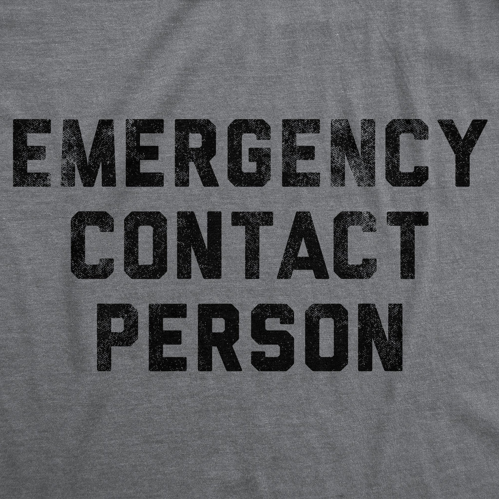 Emergency Contact Person Men's T Shirt