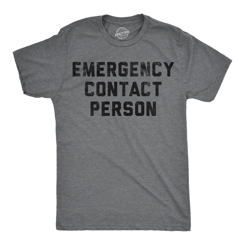 Emergency Contact Person Men's T Shirt