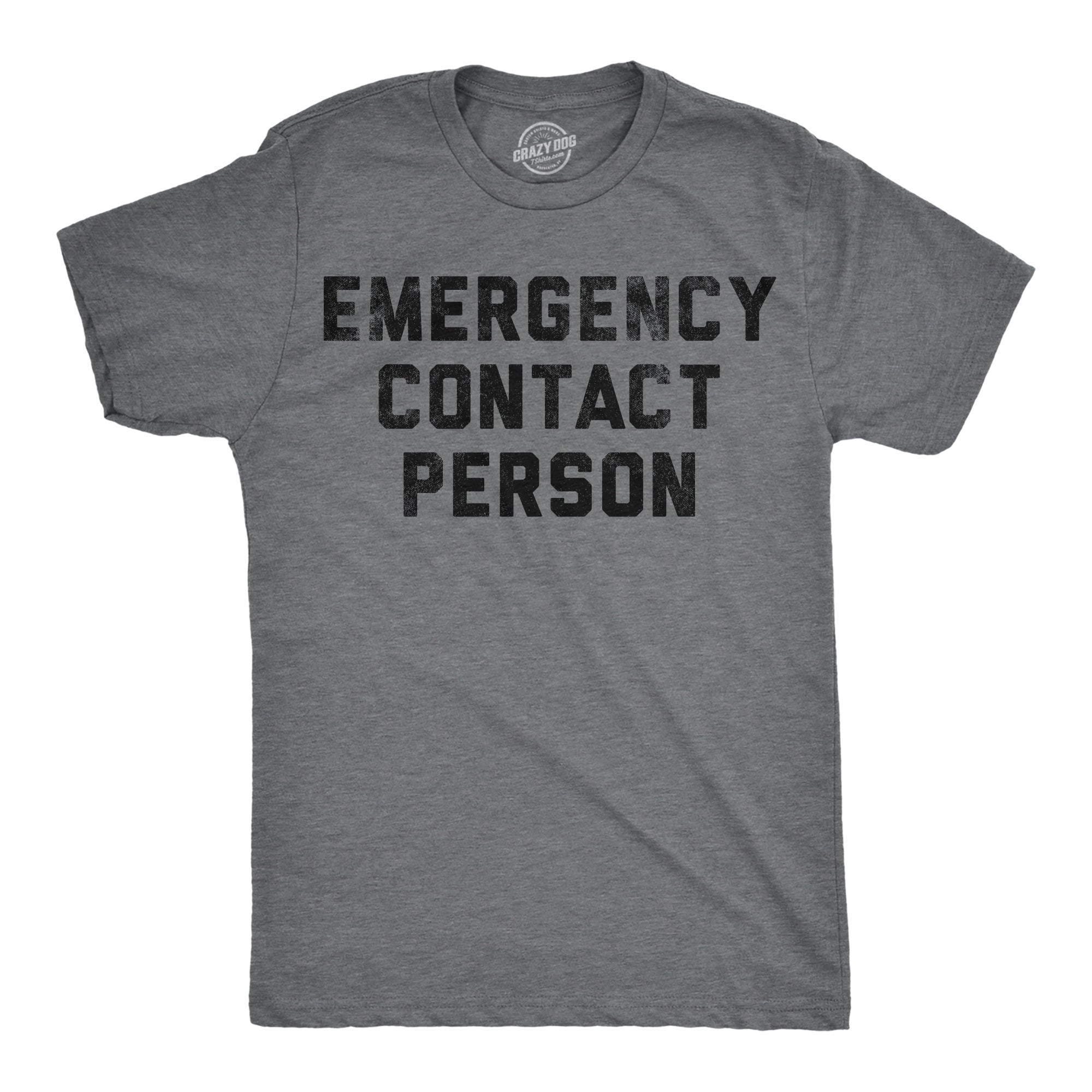 Emergency Contact Person Men's T Shirt