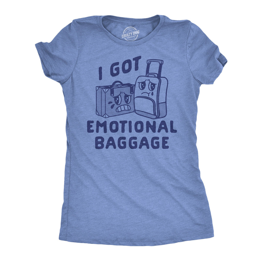 Emotional Baggage Women's T Shirt