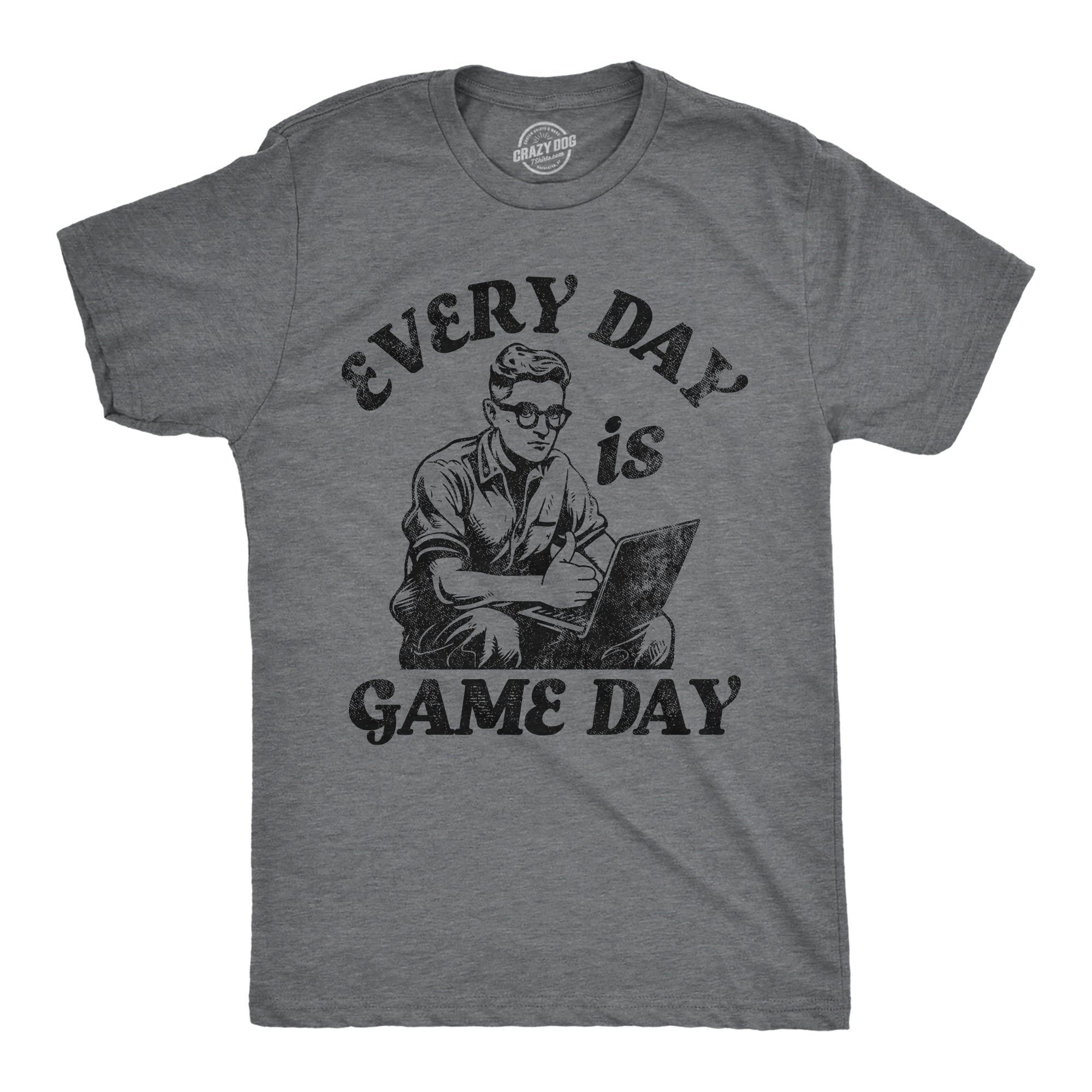 Every Day Is Game Day Men's T Shirt