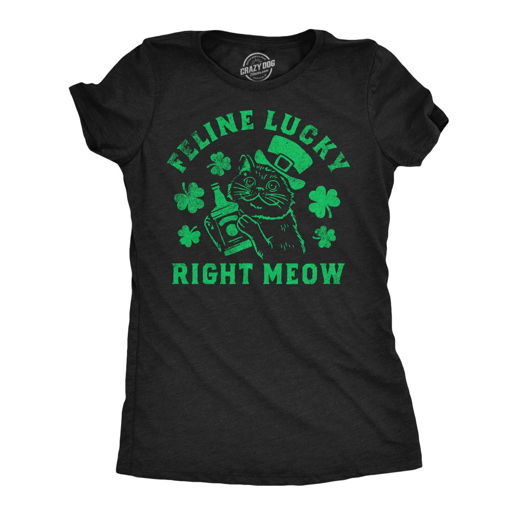 Feline Lucky Right Meow Women's T Shirt