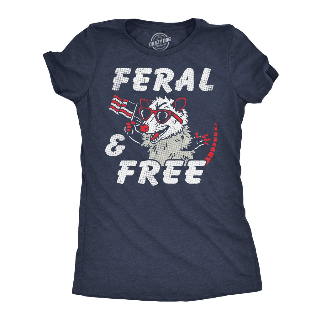 Feral And Free Women's T Shirt