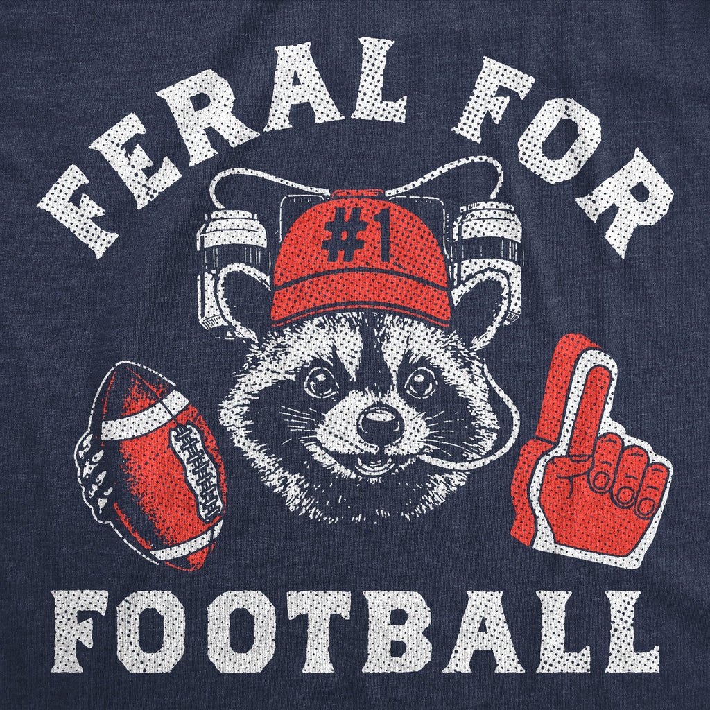 Feral For Football Men's T Shirt