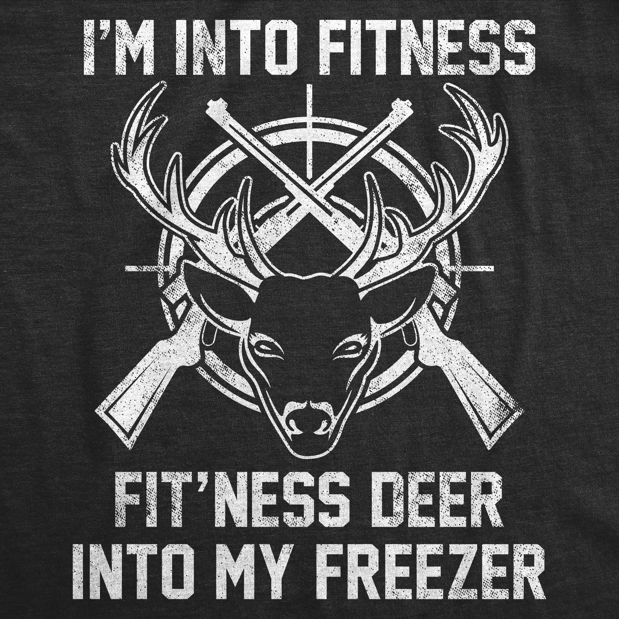 Im Into Fitness Fitness Deer Into My Freezer Men's T Shirt