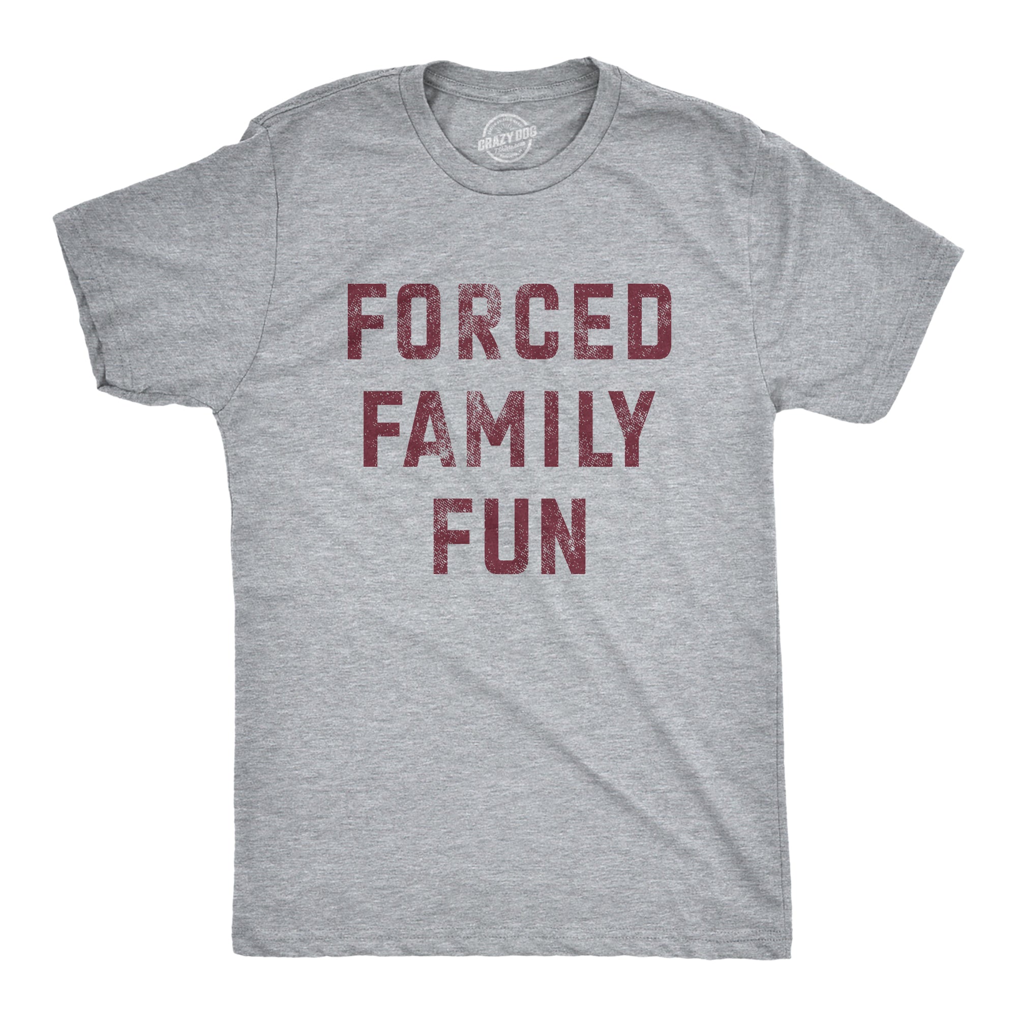 Forced Family Fun Men's T Shirt