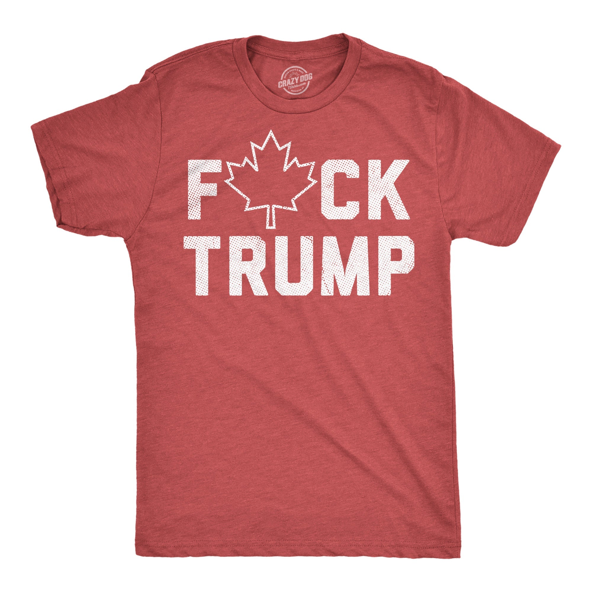 Fuck Trump Canadian Maple Leaf Men's T Shirt