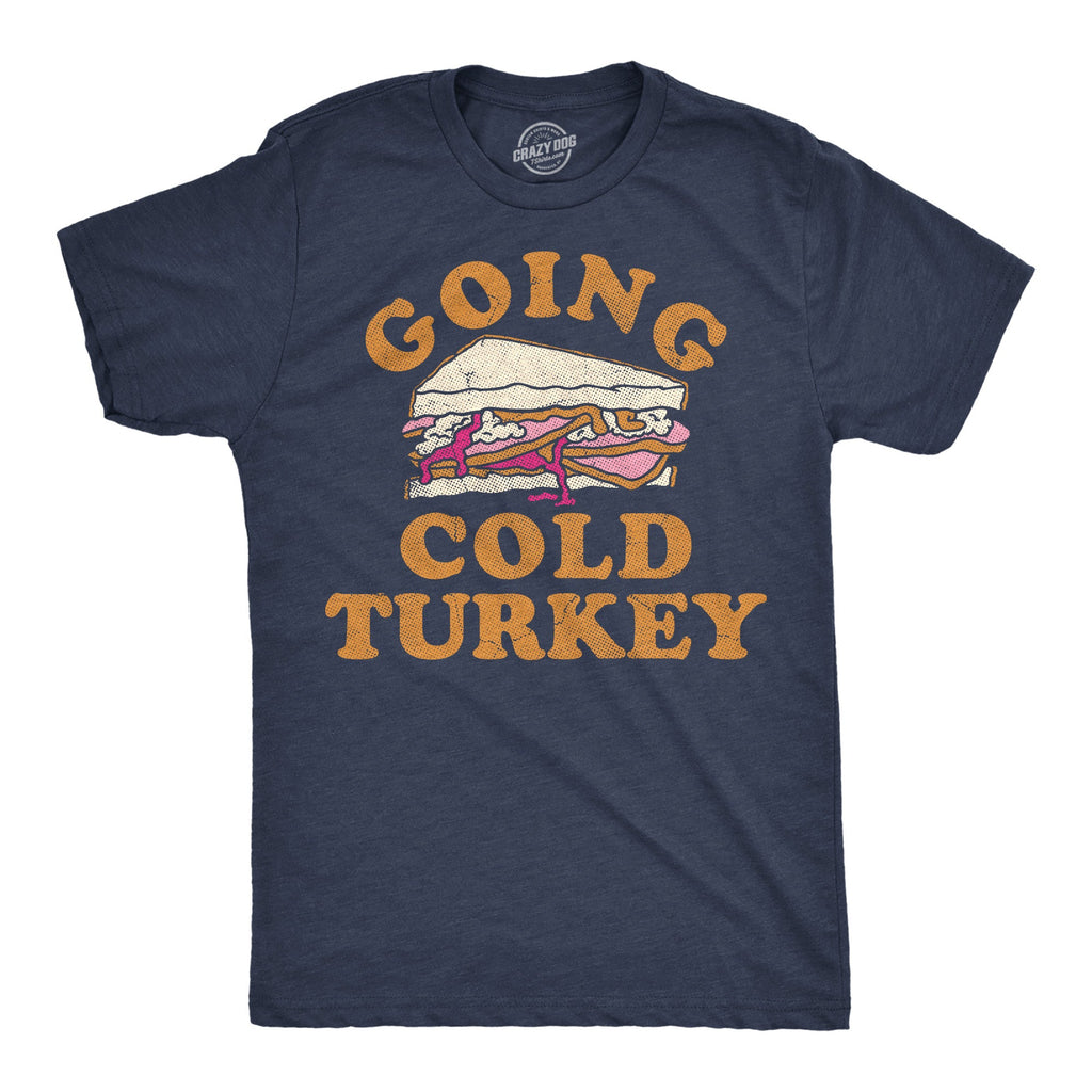 Going Cold Turkey Men's T Shirt