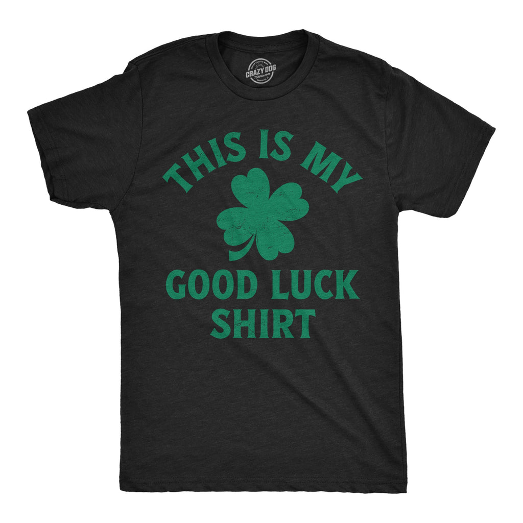 This Is My Good Luck Shirt Men's T Shirt