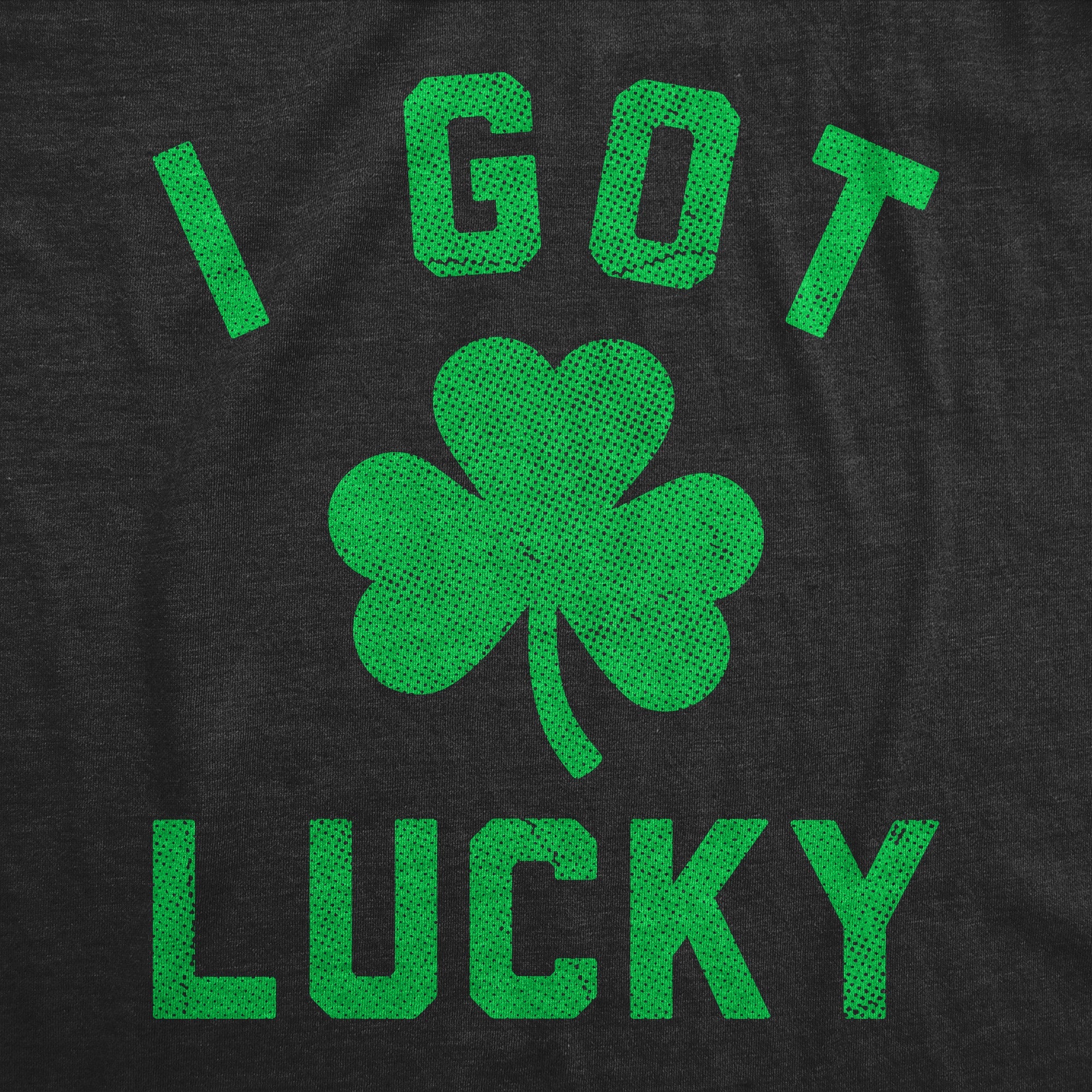 I Got Lucky Men's T Shirt