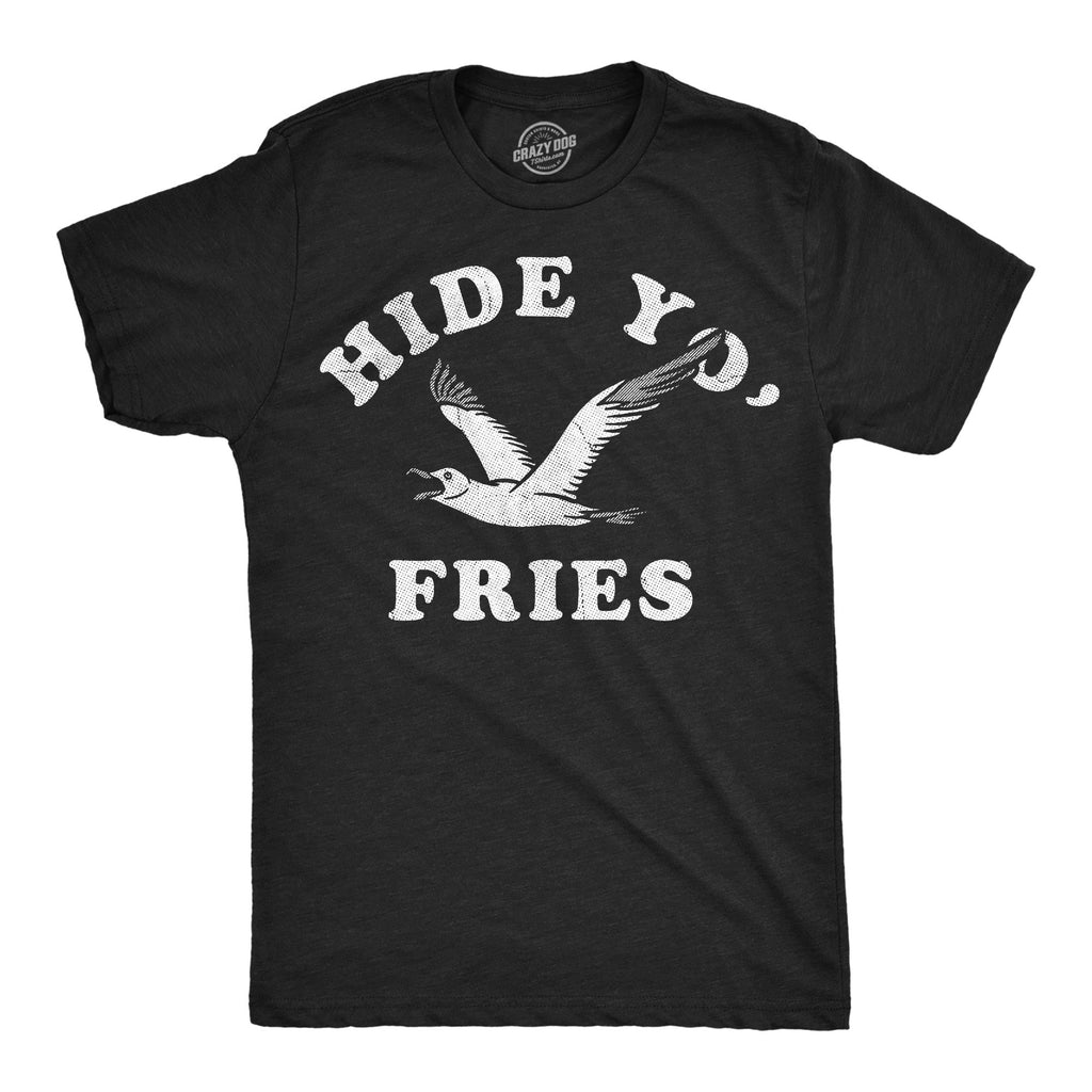 Hide Yo Fries Men's T Shirt