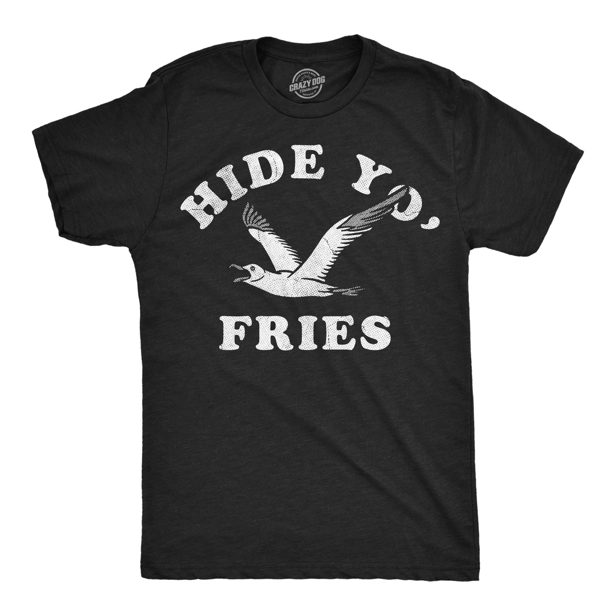 Hide Yo Fries Men's T Shirt