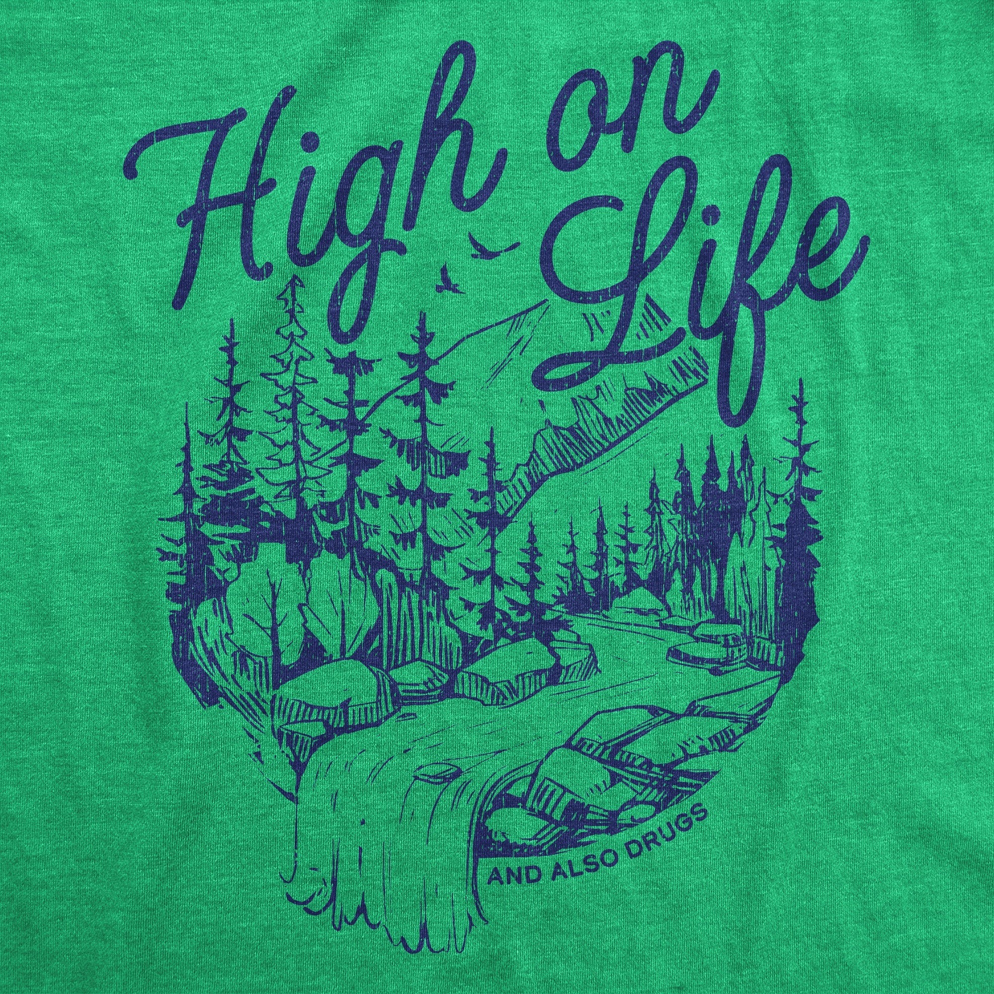 High On Life And Also Drugs Men's T Shirt