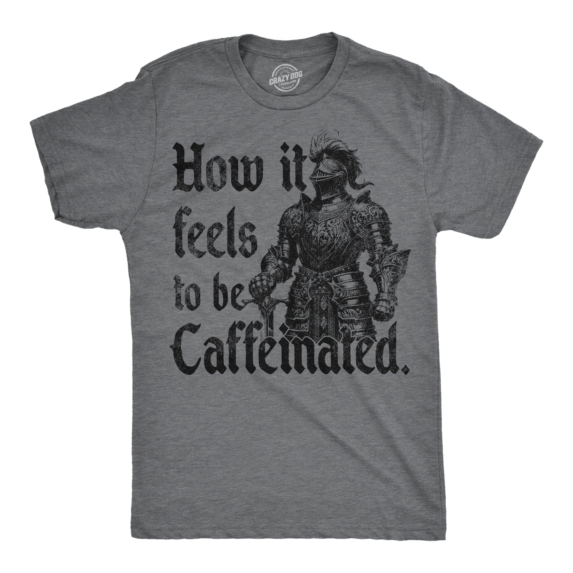 How It Feels To Be Caffeinated Men's T Shirt