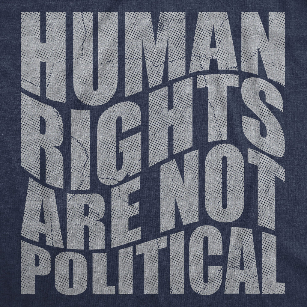 Human Rights Are Not Political Men's T Shirt