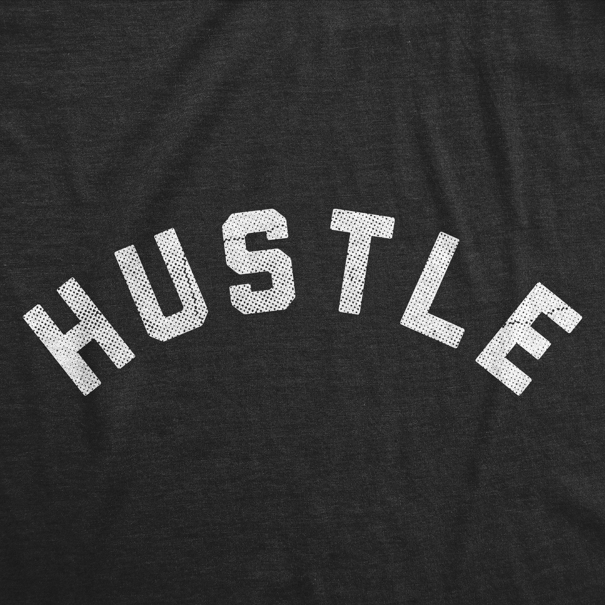 Hustle Men's T Shirt
