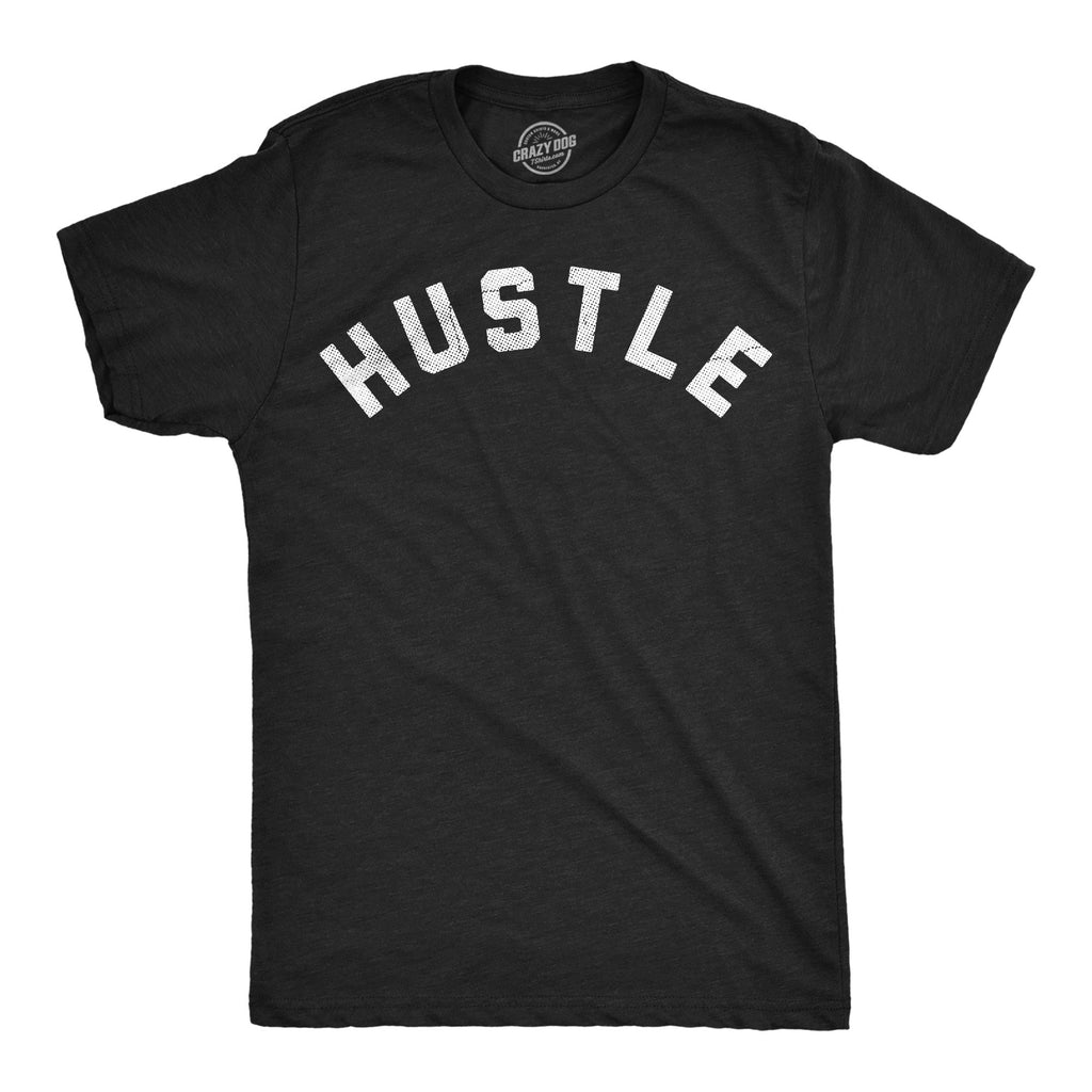 Hustle Men's T Shirt