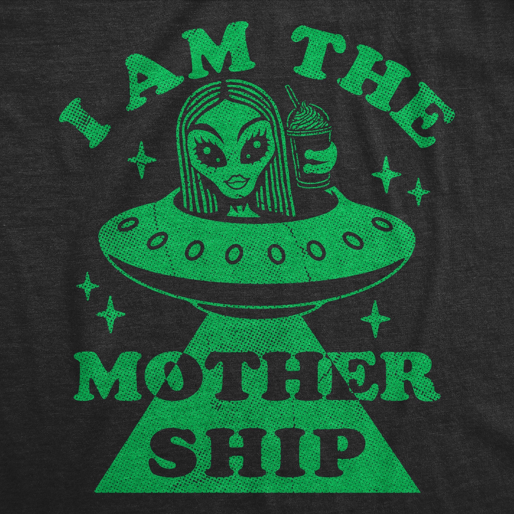 I Am The Mother Ship Women's T Shirt