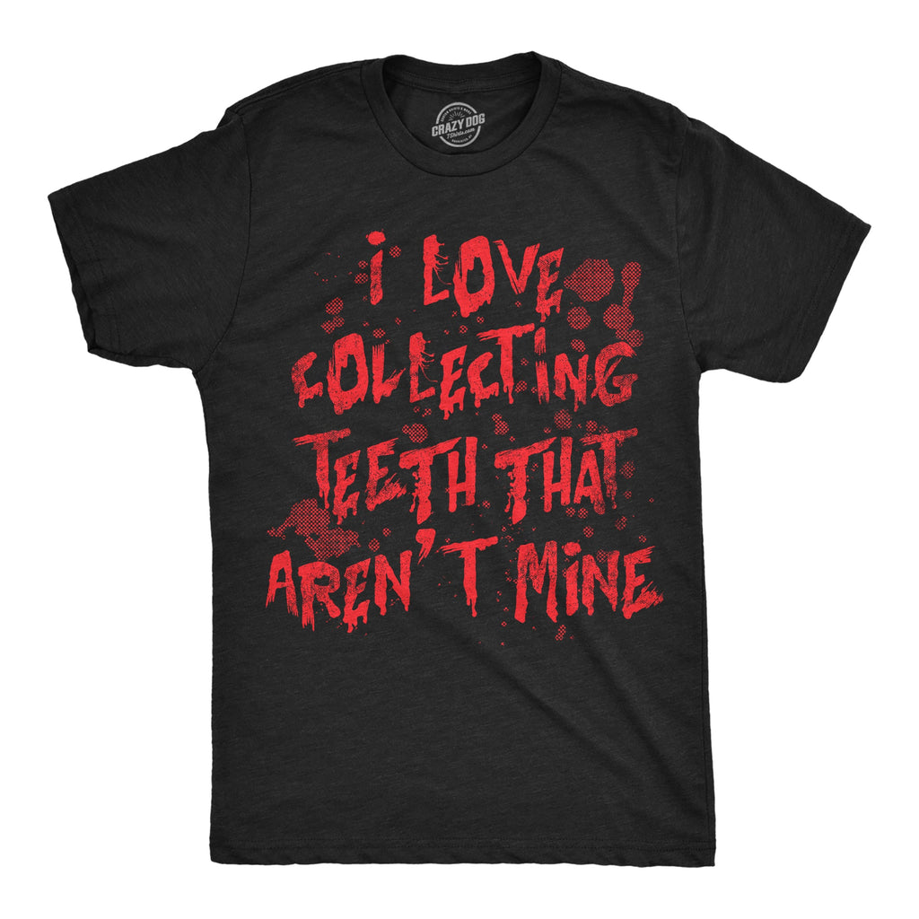 I Love Collecting Teeth Men's T Shirt