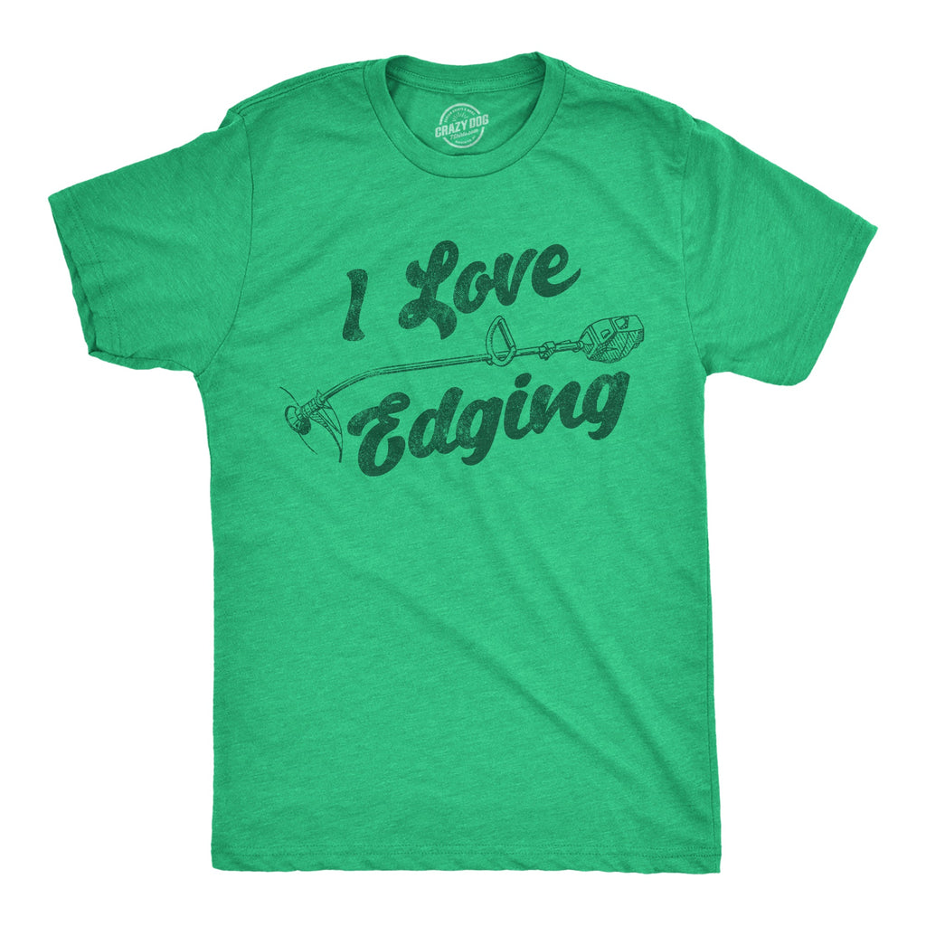 I Love Edging Men's T Shirt