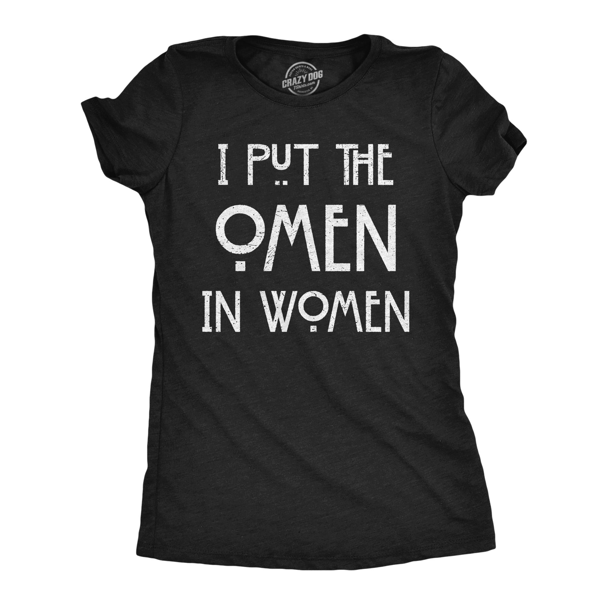I Put The Omen In Women Women's T Shirt