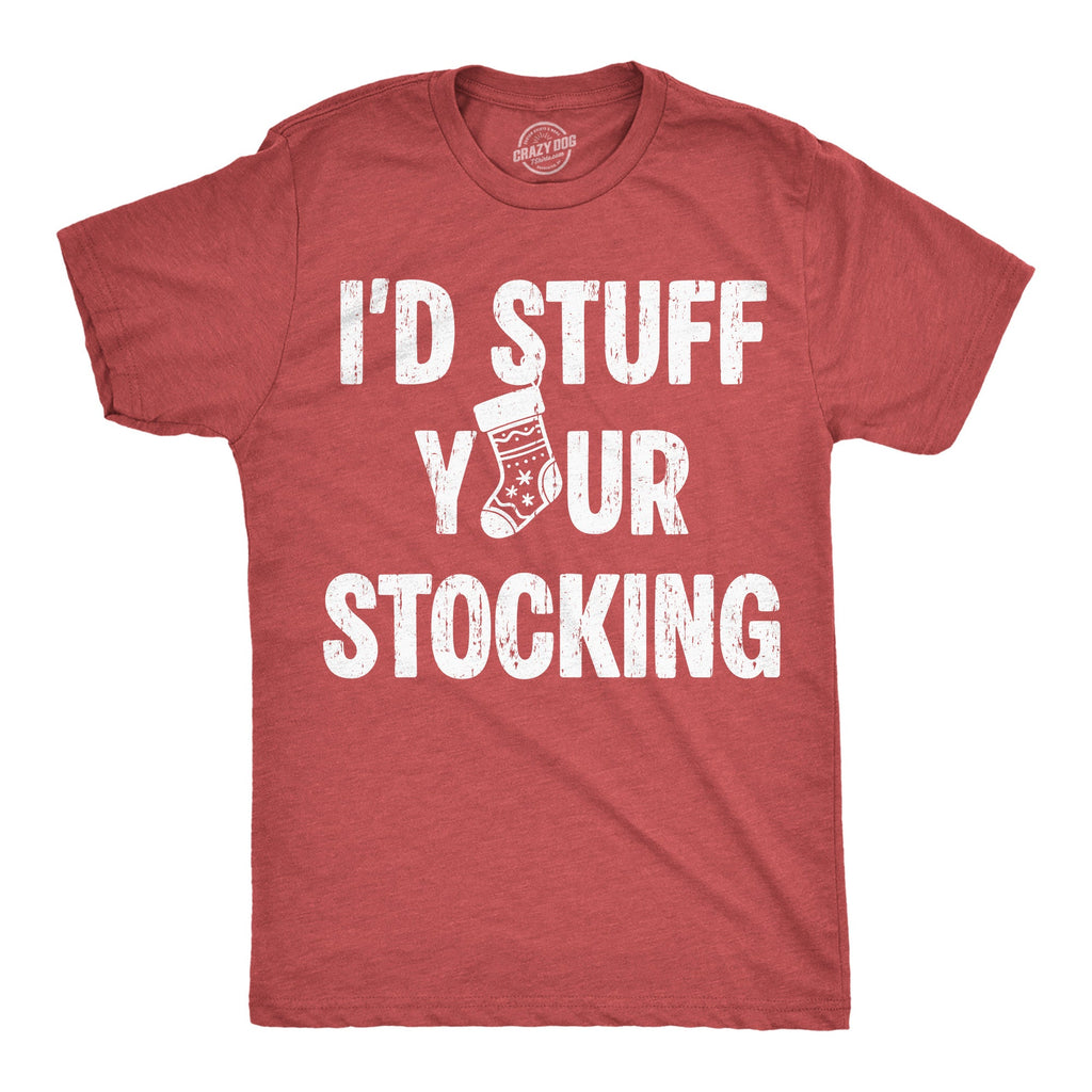 Id Stuff Your Stocking Men's T Shirt
