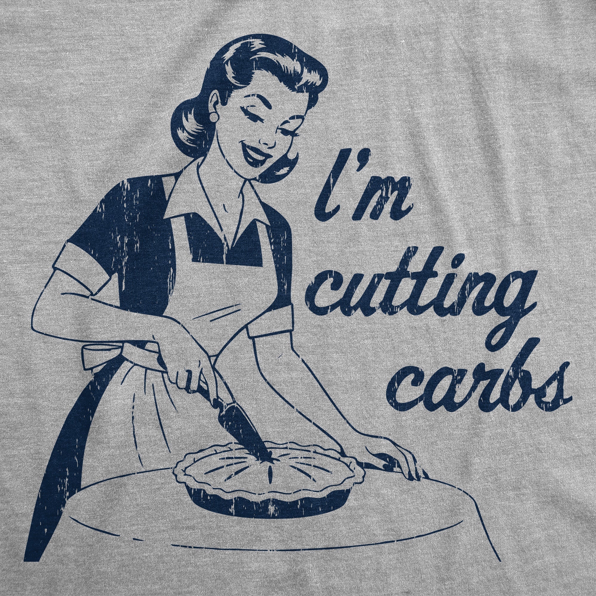 Im Cutting Carbs Women's T Shirt