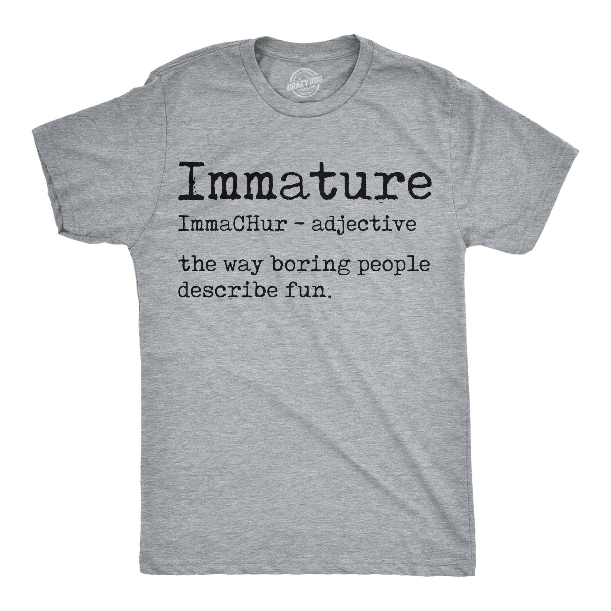 Immature Definition Men's T Shirt