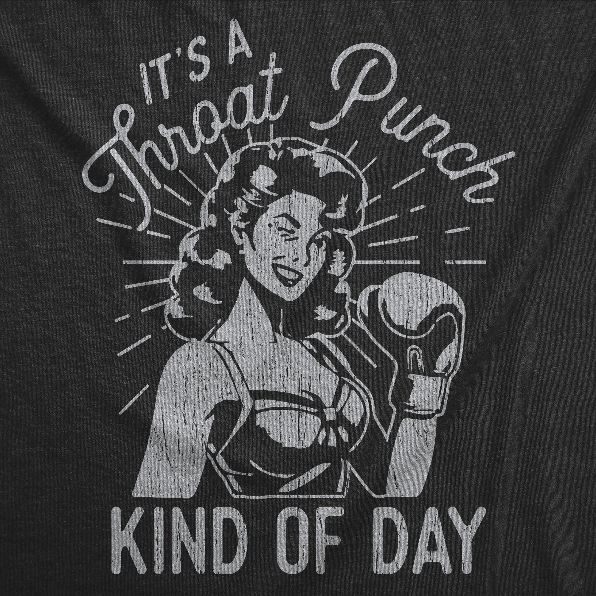 Its A Throat Punch Kind Of Day Women's T Shirt