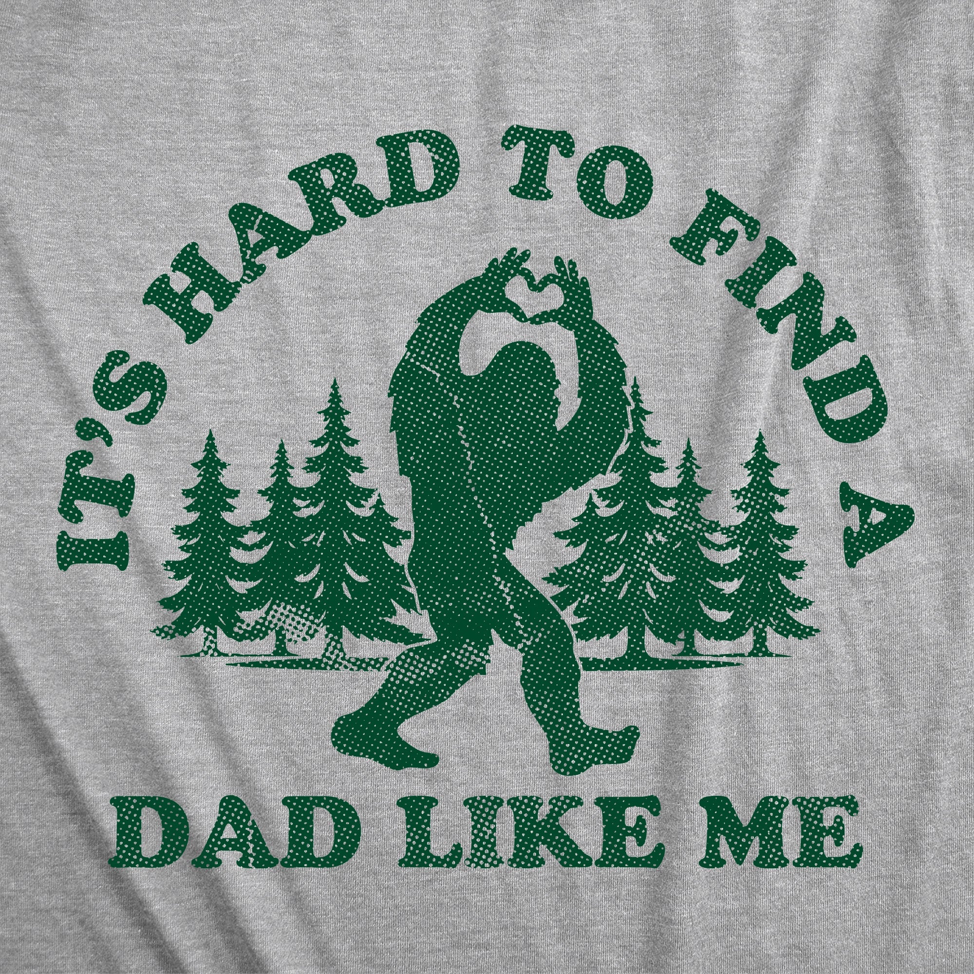 Its Hard To Find A Dad Like Me Men's T Shirt