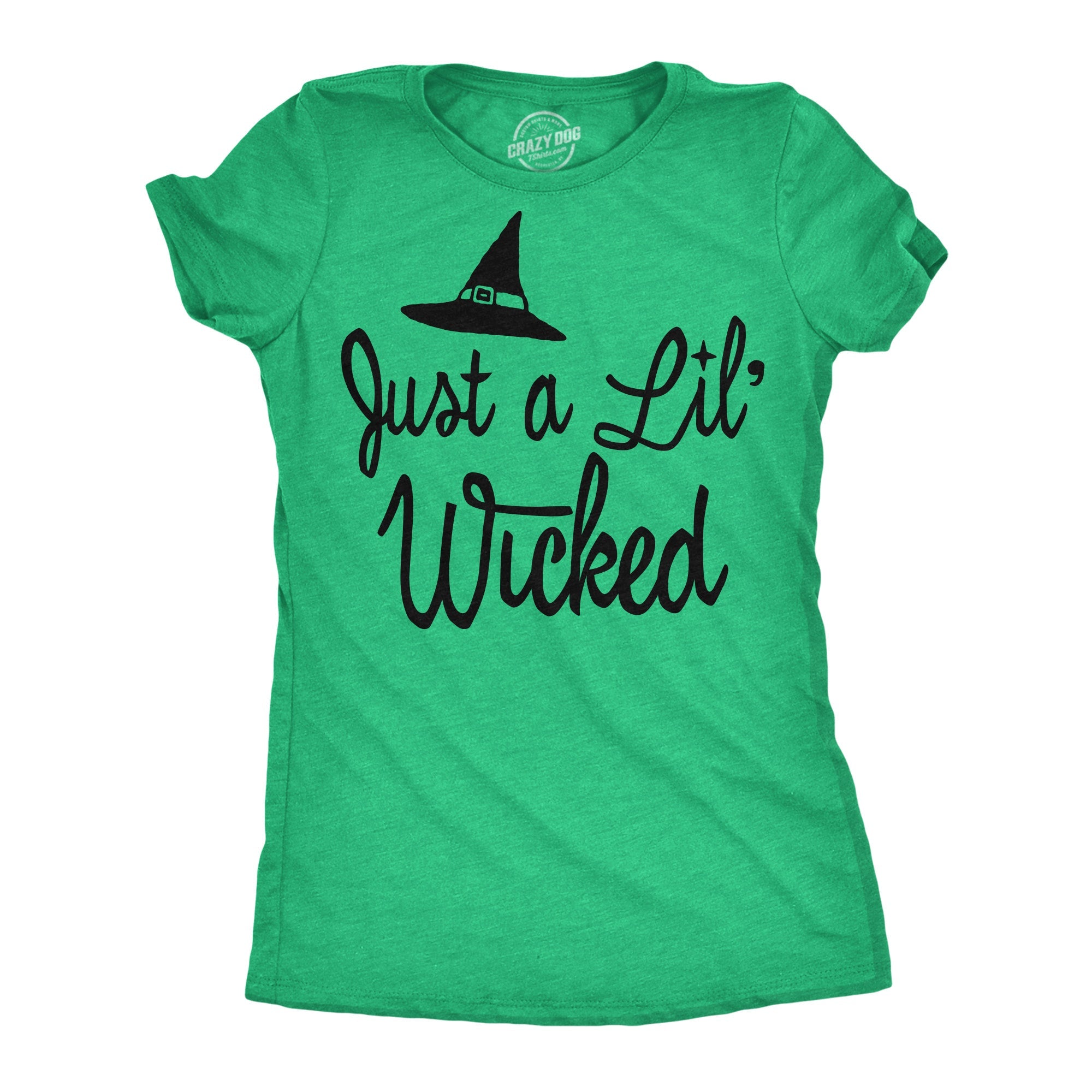 Just A Lil Wicked Women's T Shirt