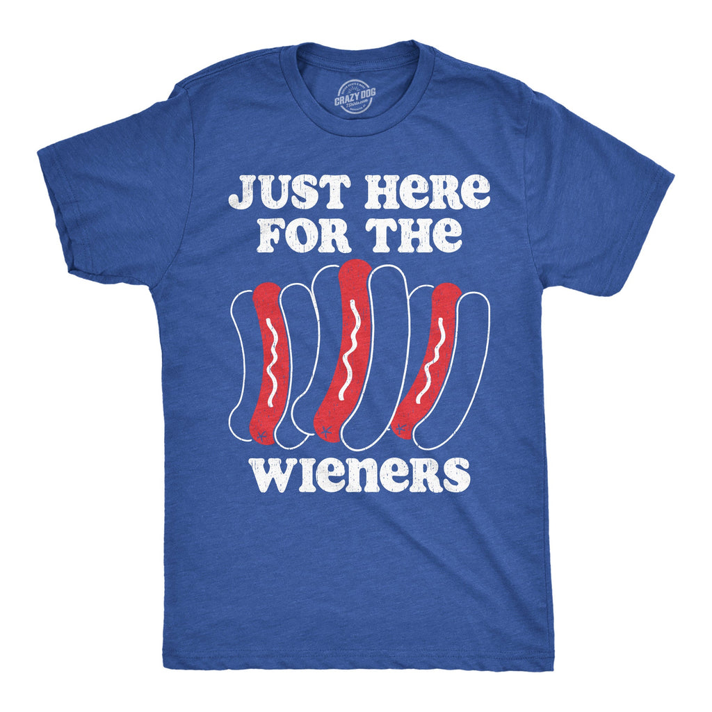 Just Here For The Wieners Men's T Shirt