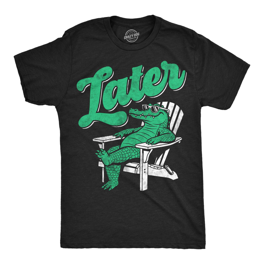 Later Gator Men's T Shirt