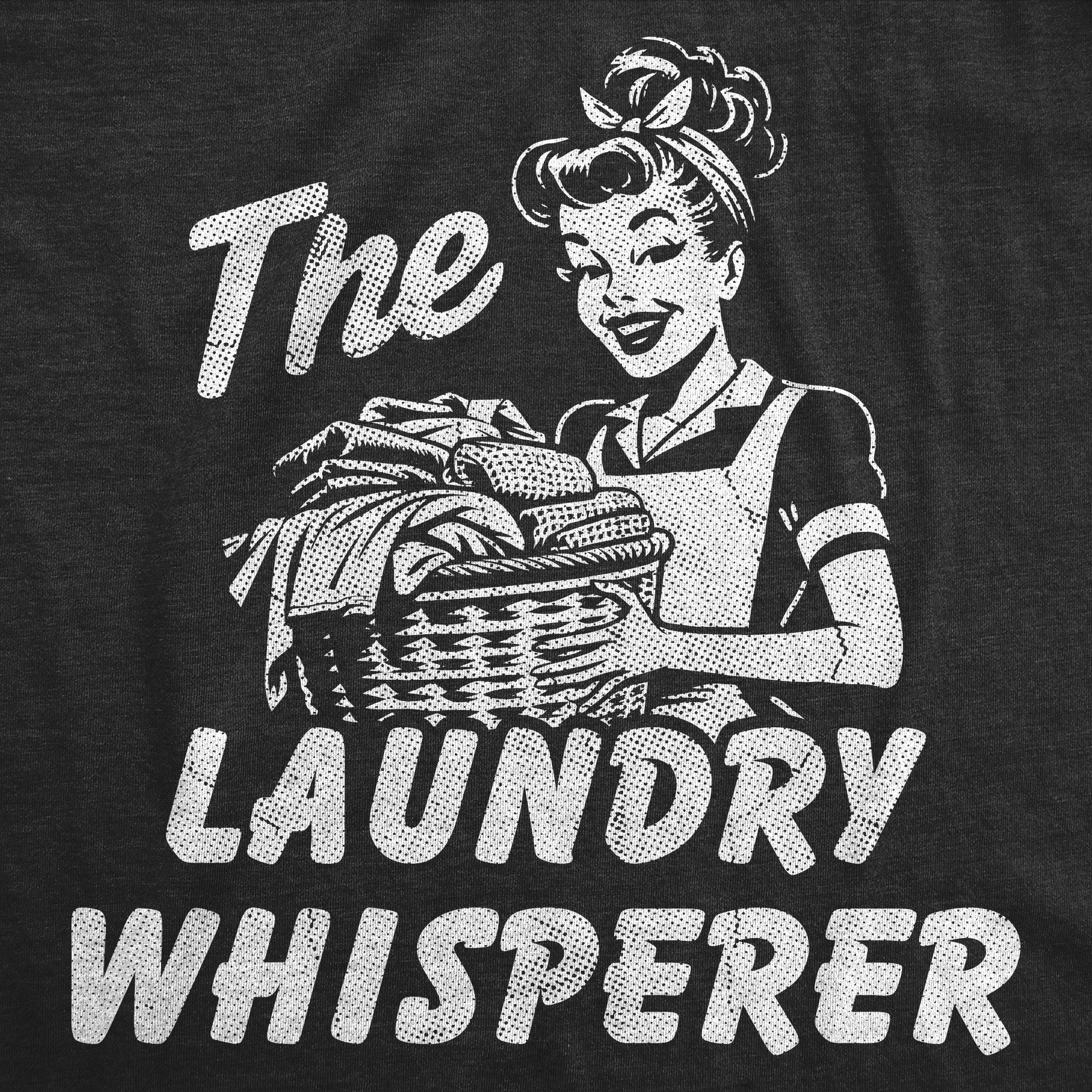 The Laundry Whisperer Women's T Shirt