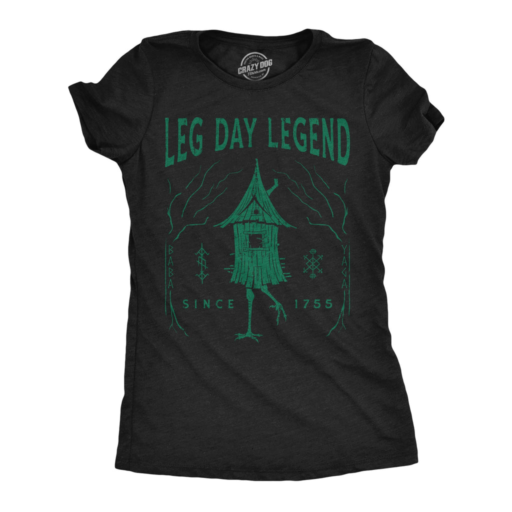 Leg Day Legend Women's T Shirt