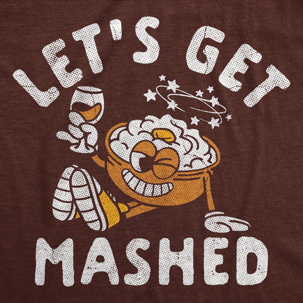 Lets Get Mashed Men's T Shirt