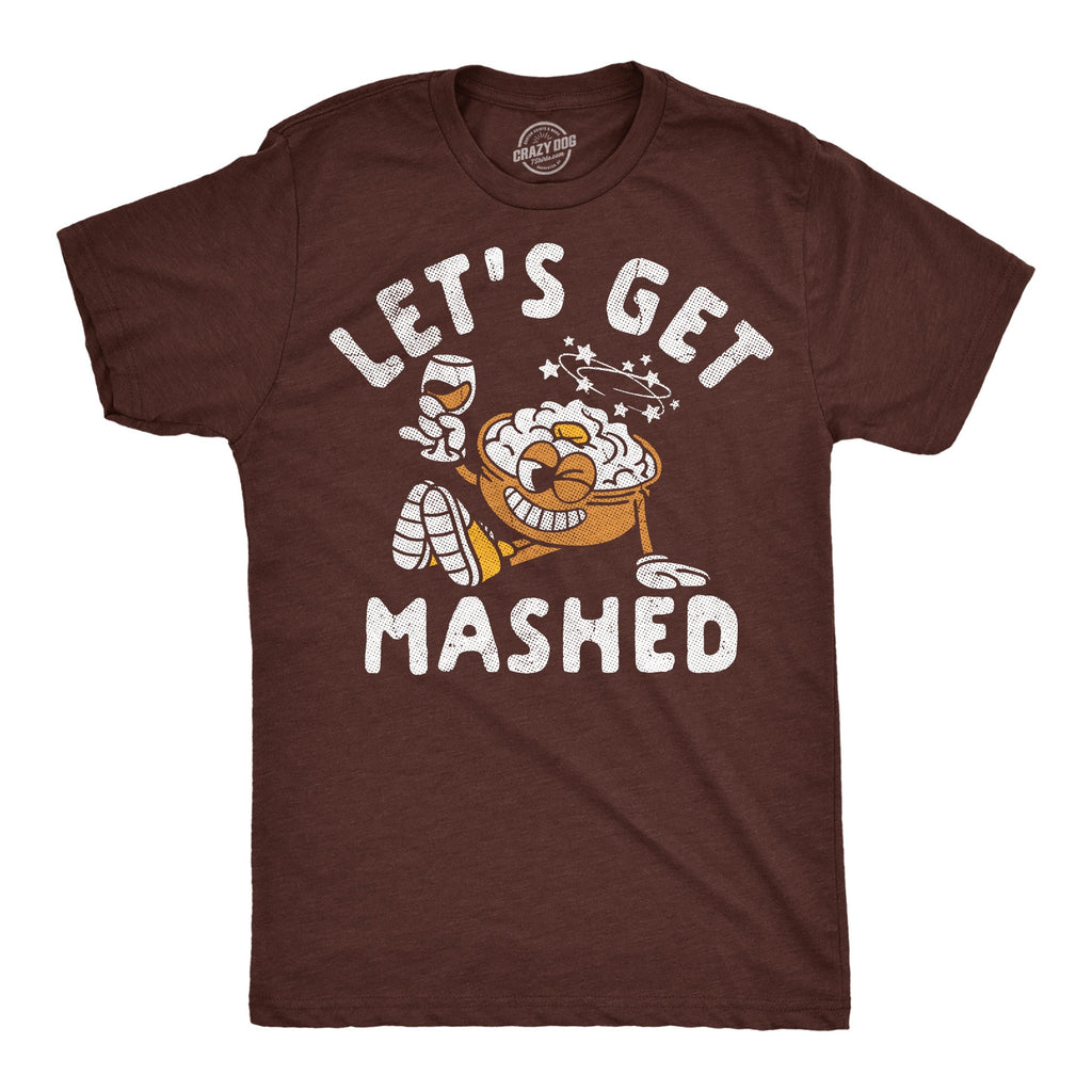 Lets Get Mashed Men's T Shirt