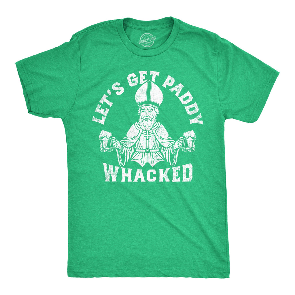 Lets Get Paddy Whacked Men's T Shirt
