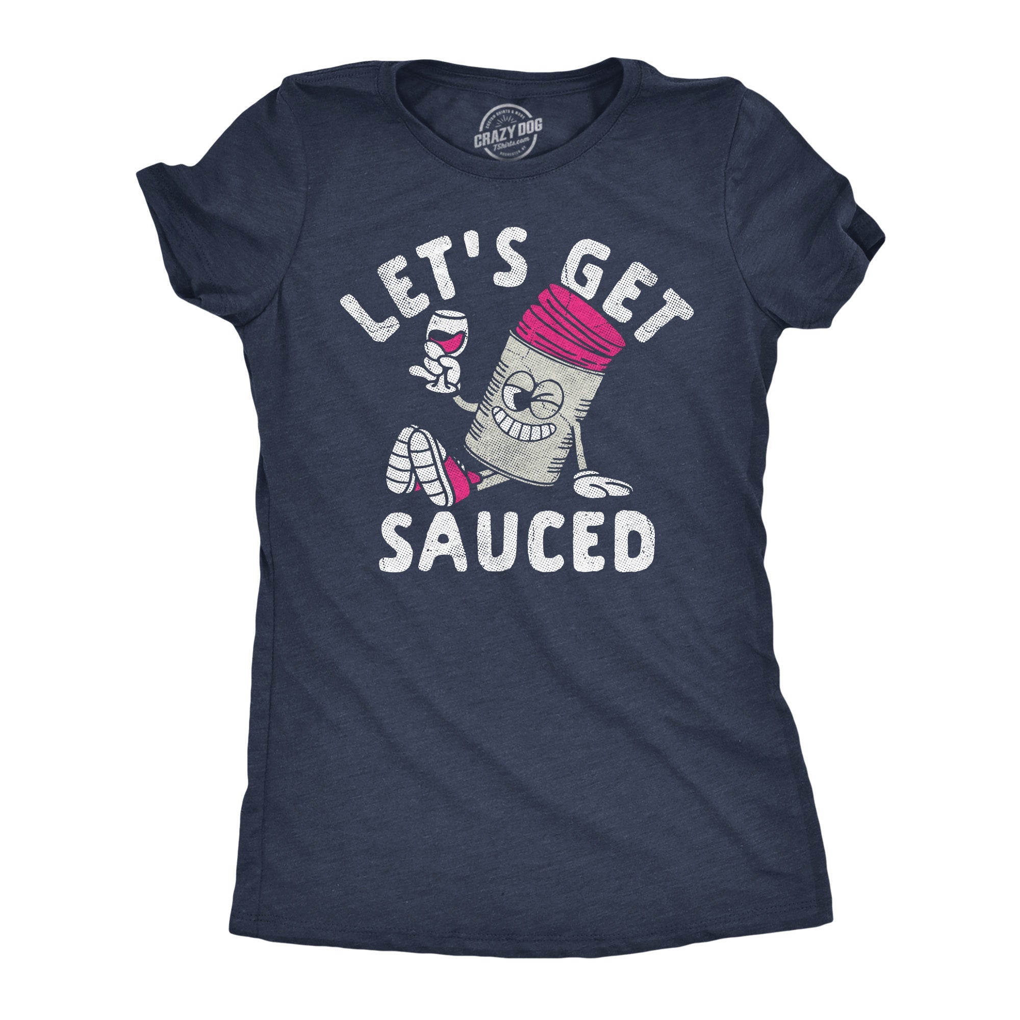 Lets Get Sauced Cranberry Women's T Shirt