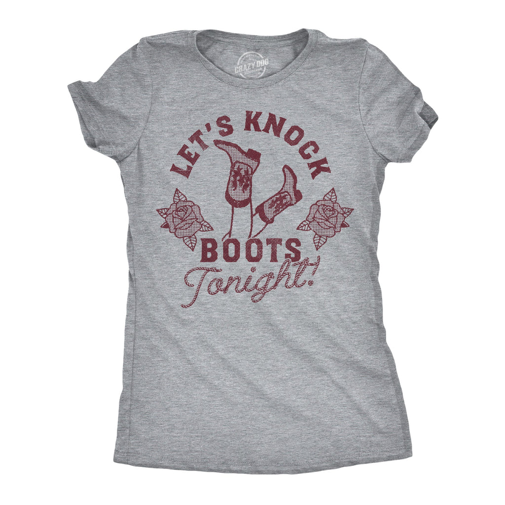 Lets Knock Boots Tonight Women's T Shirt