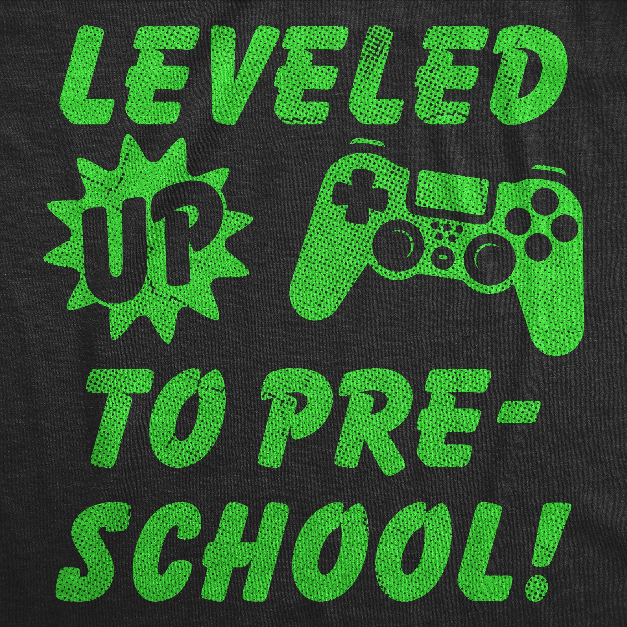 Leveled Up To Pre School Youth T Shirt