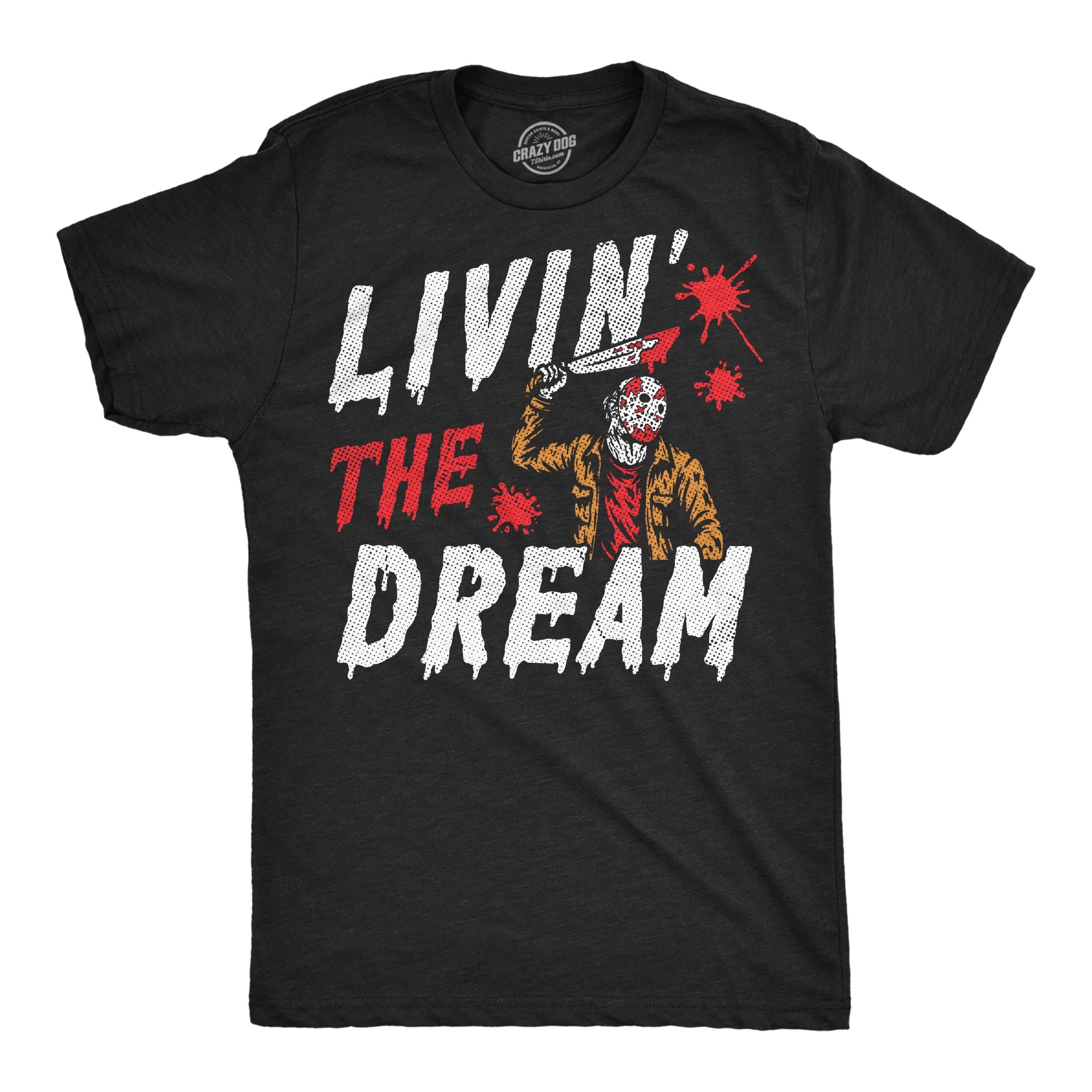 Livin The Dream Killer Men's T Shirt