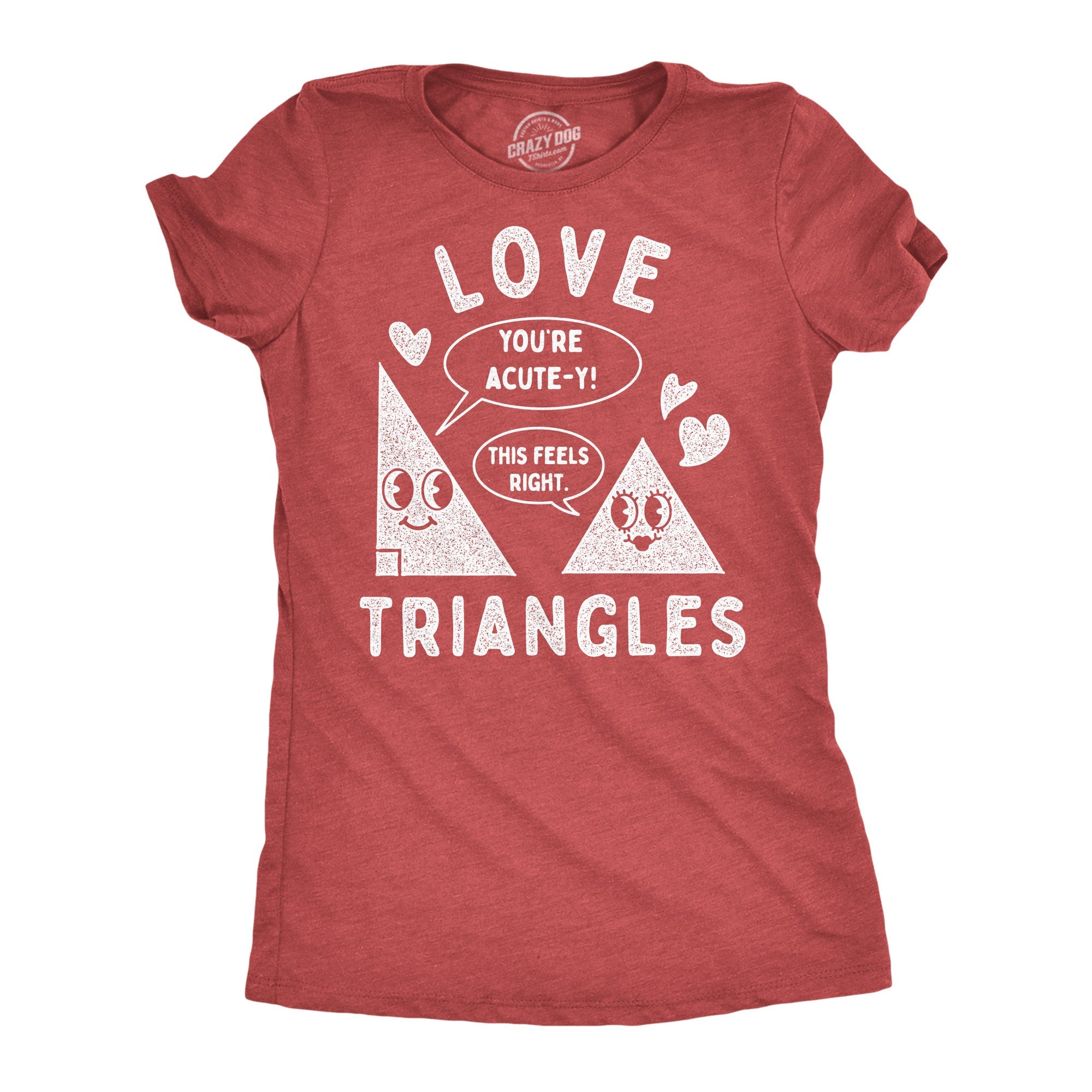 Love Triangles Women's T Shirt