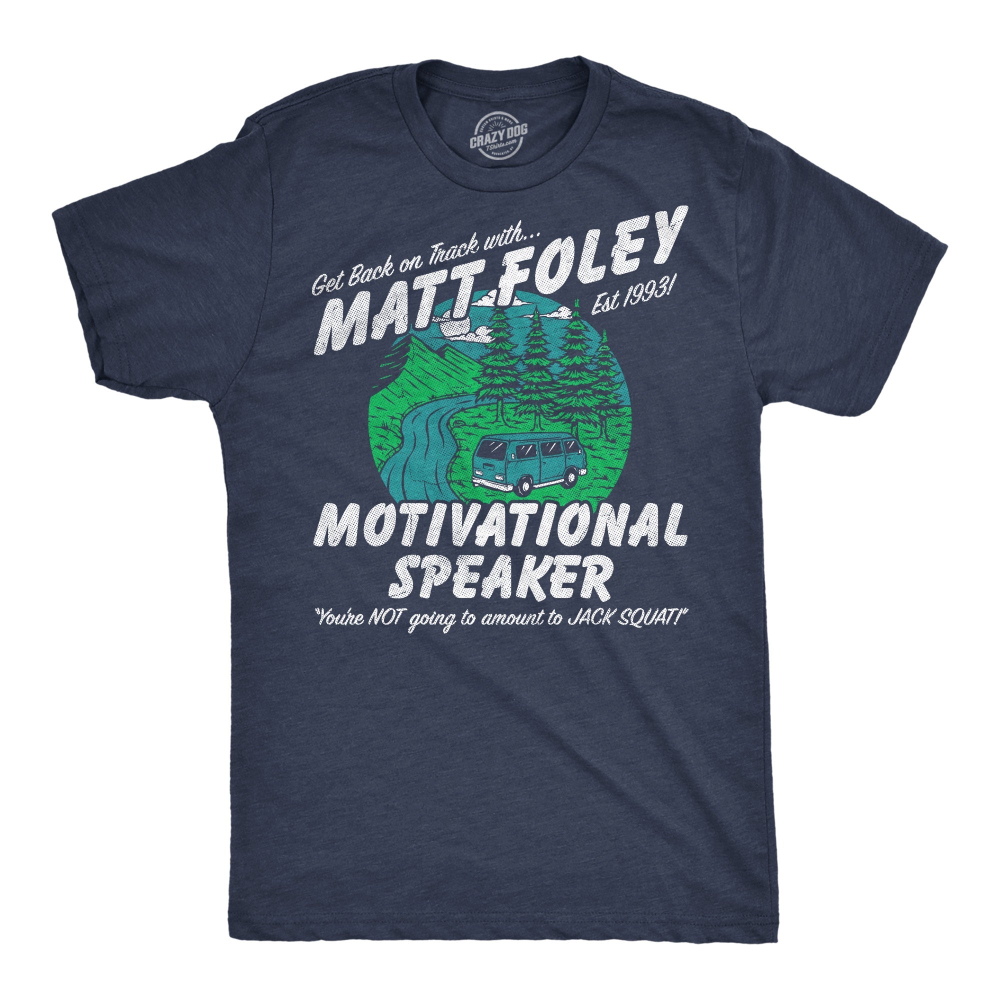 Matt Foley Motivational Speaker Men's T Shirt