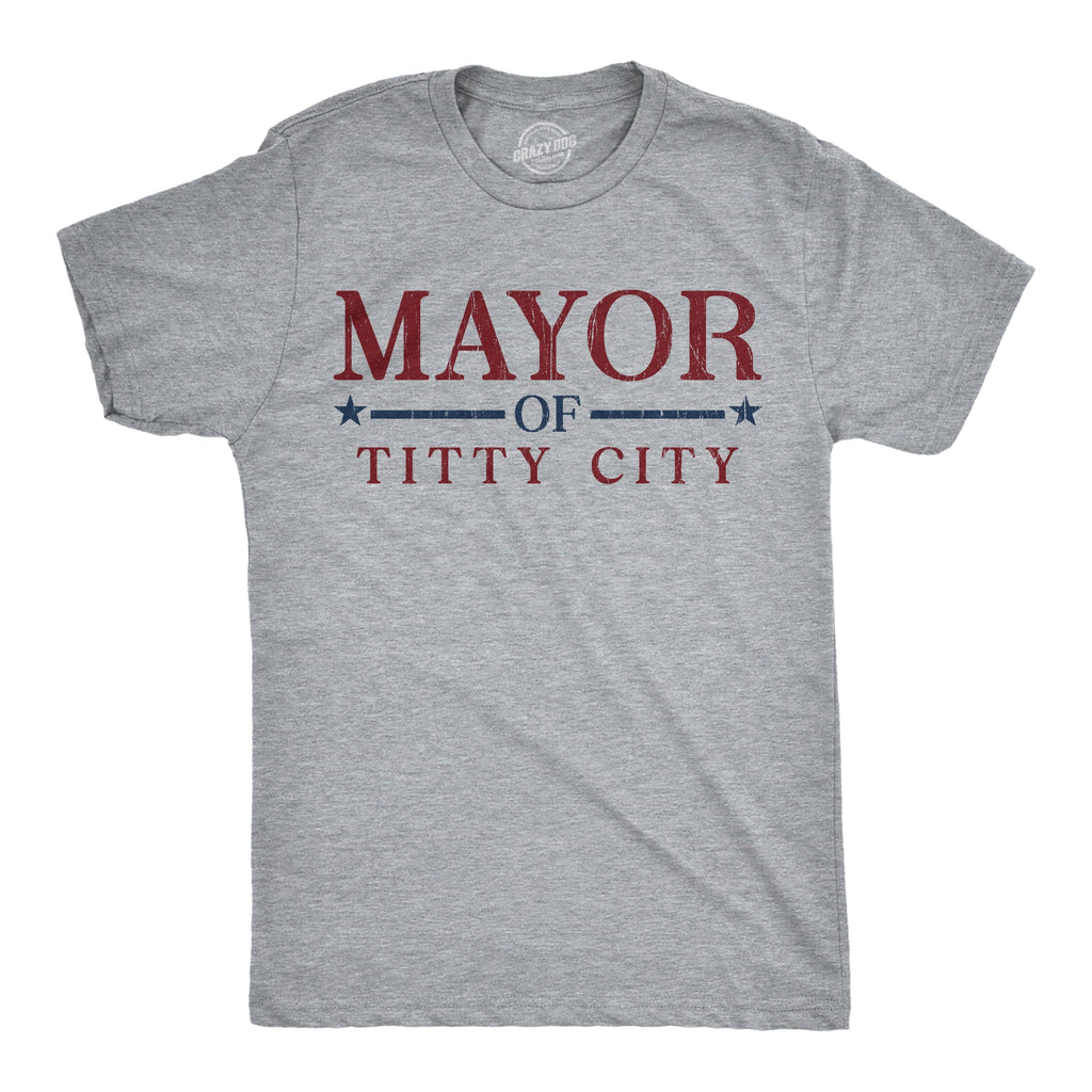 Mayor Of Titty City Men's T Shirt