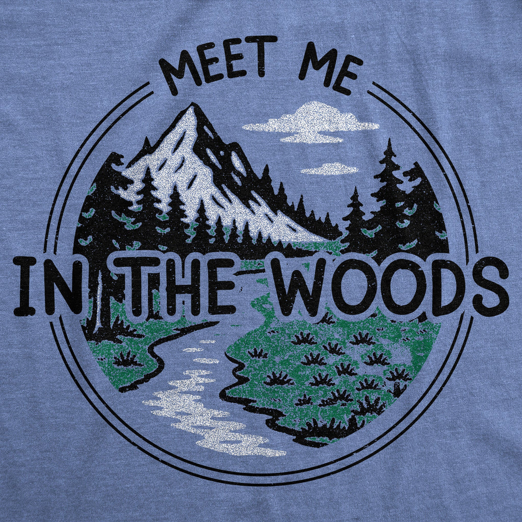 Meet Me In The Woods Men's T Shirt